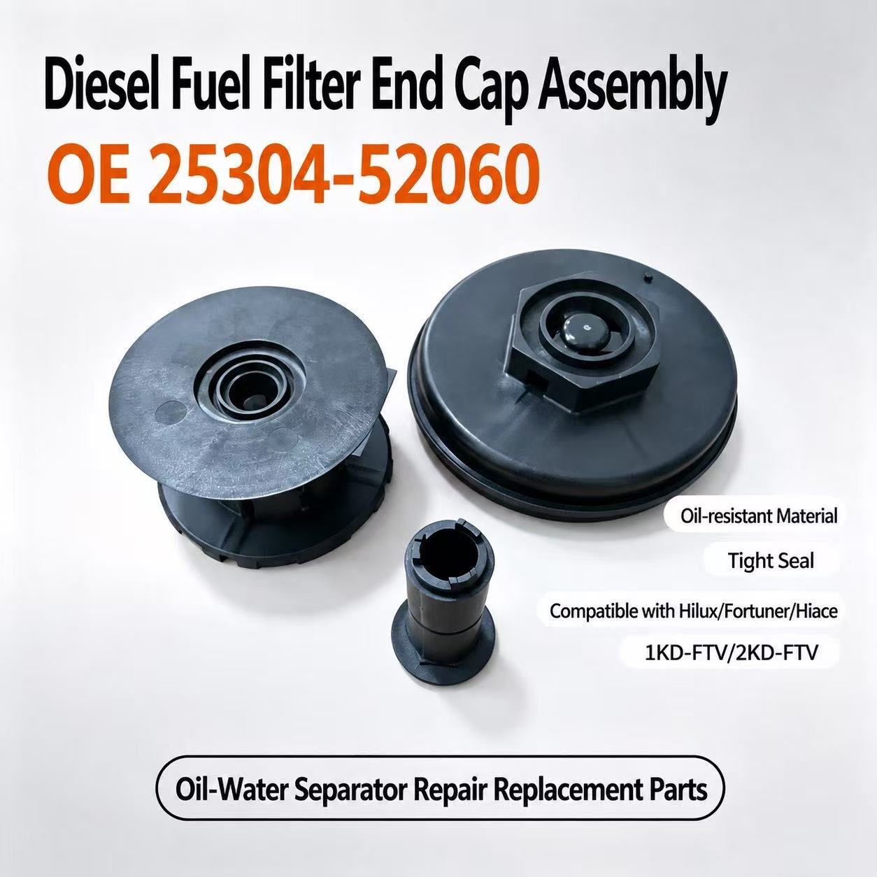 Diesel Fuel Filter End Cap Assembly OE 25304‑52060 For Hilux Fortuner Hiace 1KD‑FTV 2KD‑FTV